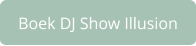 Boek DJ Show Illusion